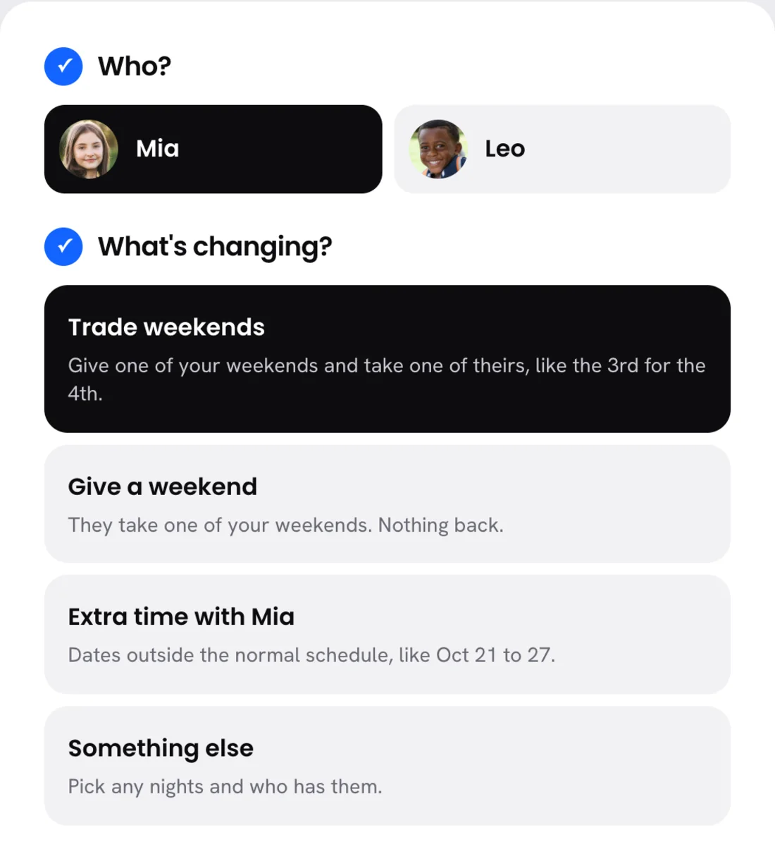 Change the schedule: trade weekends, give a weekend, extra time